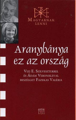 Fazekas Val�ria - Aranyb�nya ez az orsz�g