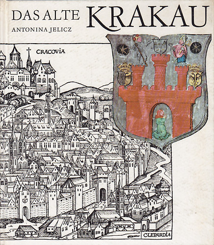 Antonina Jelicz - Das alte Krakau