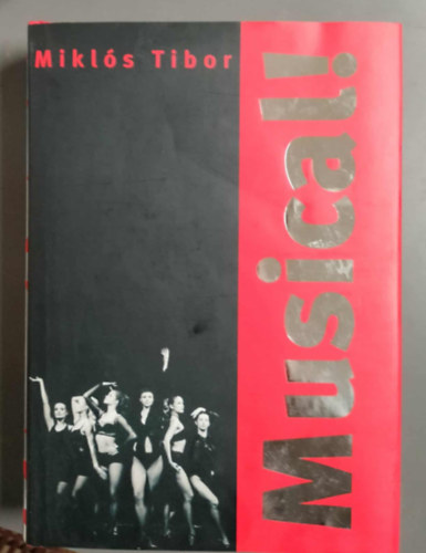 Miklós Tibor - Musical! - Egy műfaj és egy szerelem története