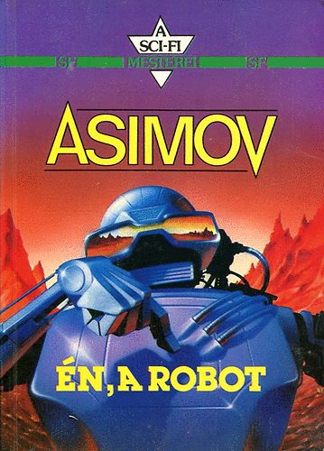 Isaac Asimov - n, a robot (A sci-fi mesterei)