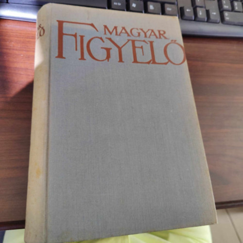 Herczeg Ferenc (szerk.) - Magyar figyelő V. évf. IV. kötet