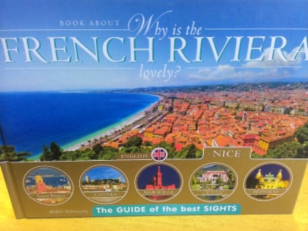 Debreczeny Miklós - Why is the French riviera lovely?