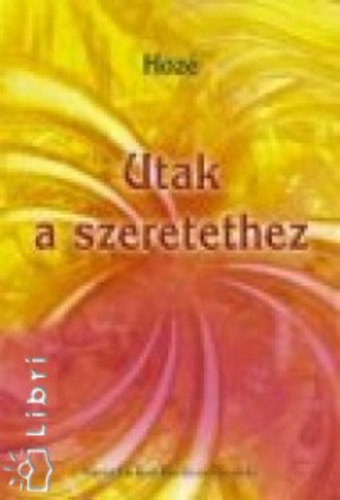 Hoz� - Utak a szeretethez