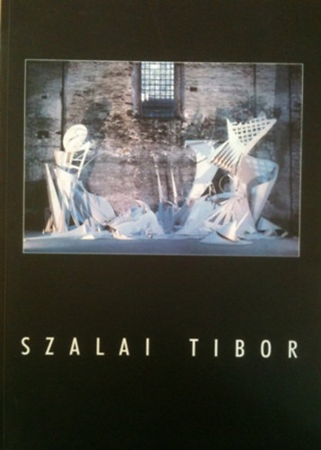 Szalai Tibor - Szalai Tibor (1958-1998) letmkilltsa-kt nyelv