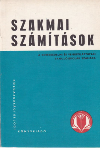 Berend Mikl�s - Szakmai sz�m�t�sok (A kereskedelmi �s vend�gl�t�ipari tanul�iskol�k sz�m�ra)