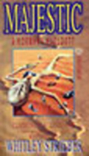 Whitley Streiber - Majestic a korm�ny hazudott