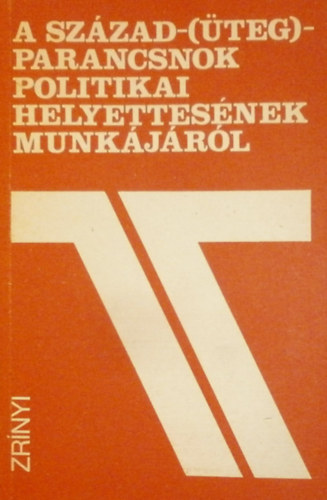 N. I. Szmorigo - P. F. Iszakov - A sz�zad- (�teg-) parancsok politikai helyettes�nek munk�j�r�l