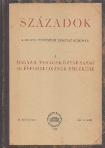 Balázs Béla (szerk.) - Századok 1959/1-6. szám egybekötve