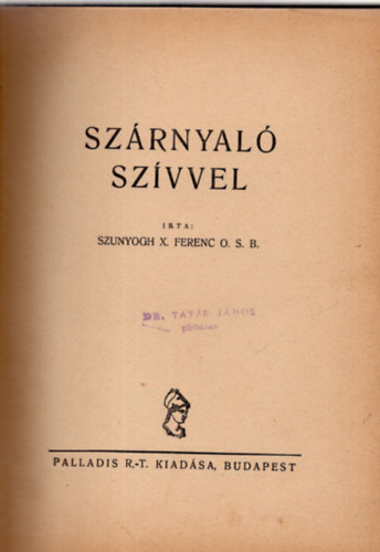 Szunyogh X. Ferenc - Szrnyal szvvel