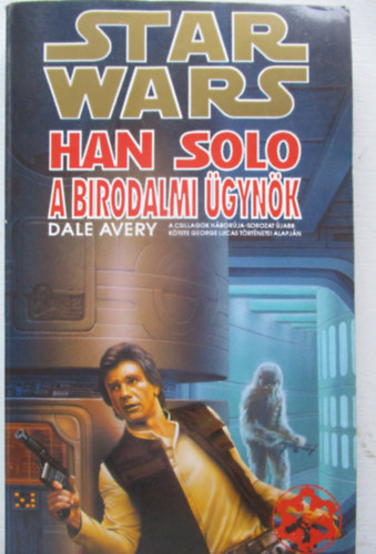 Dale Avery - Star Wars: Han Solo a birodalmi �gyn�k