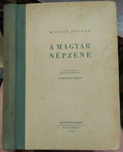 Kod�ly Zolt�n - A magyar n�pzene