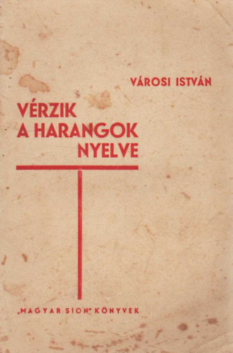 Vrosi Istvn - Vrzik a harangok nyelve