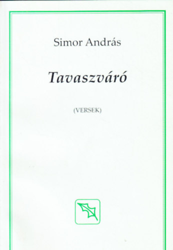 Simor András - Tavaszváró (versek)