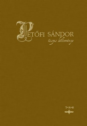 Petfi Sndor - Petfi Sndor sszes kltemnye