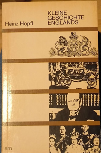 Heinz Höpfl - Kleine Geschichte Englands