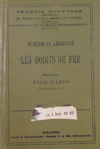 Scribe et Legouv� - Les Doigts de F�e (Franczia K�nyvt�r 14-15.)