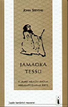 John Stevens - Jamaoka Tessu -  A "Kardn�lk�li Iskola" megalap�t�j�nak �lete