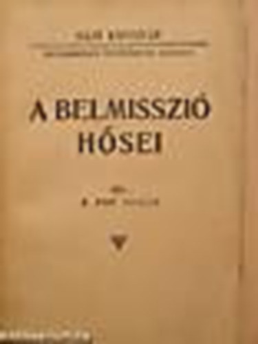 B.Papp Istvn - A belmisszi hsei