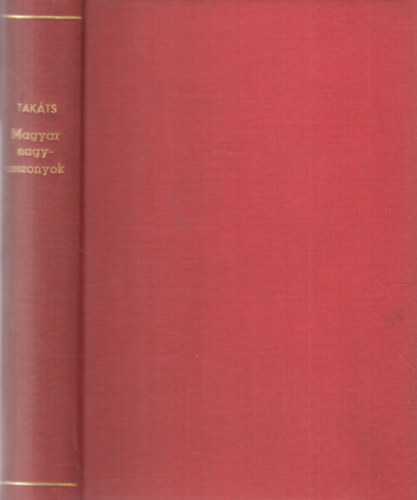 Takáts Sándor - Magyar nagyasszonyok