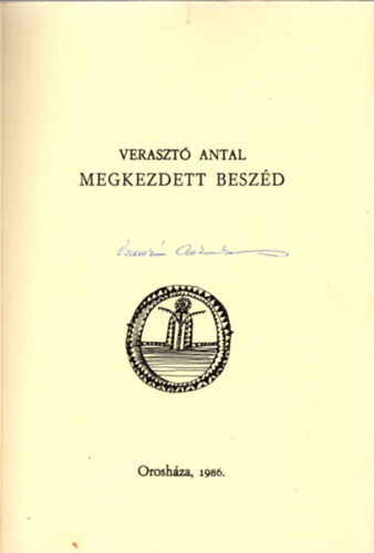 Veraszt� Antal - Megkezdett besz�d (dedik�lt)