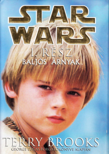 Terry Brooks - Star Wars I.r�sz, Balj�s �rnyak - kem�nyt�bl�s