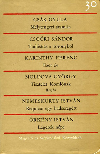 Csoóri Sándor, Karinthy Ferenc, Moldov Csák Gyula - Magyar krónika
