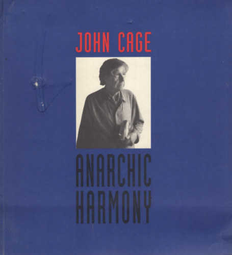 John Cage - Anarchic Harmony