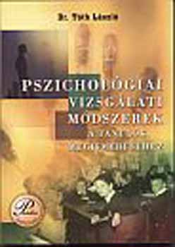 Tth Lszl dr. - Pszicholgiai vizsglati mdszerek a tanulk megismershez