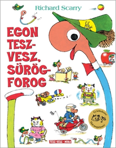 Richard Scarry - Egon tesz-vesz, s�r�g-forog