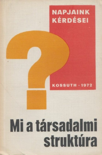 Wirth �d�m - Mi a t�rsadalmi strukt�ra?