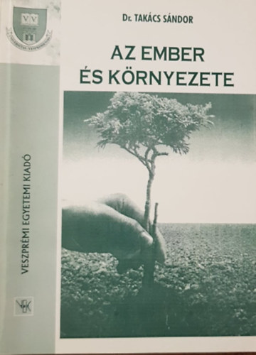 Takcs Sndor - Az ember s krnyezete - A krnyzetszennyezs humn kvetkezmnyei