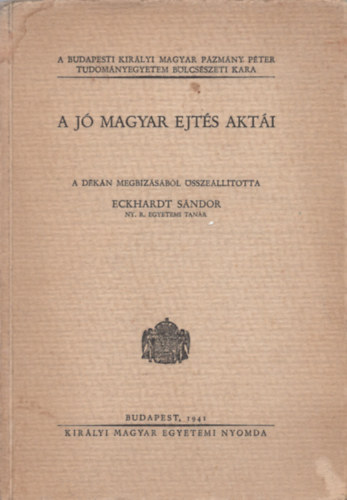 Eckhardt Sndor - A j magyar ejts akti