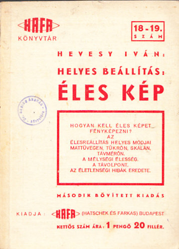 Hevesy Iv�n - Helyes be�ll�t�s - �les k�p (HAFA k�nyvt�r, 2.b�v�tett kiad�s)