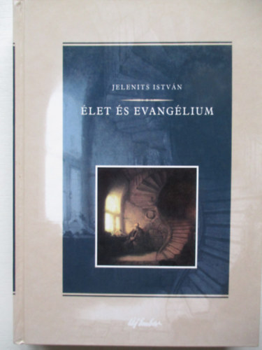 Jelenits Istvn - let s Evanglium