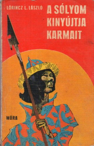 Lrincz L. Lszl - A slyom kinyjtja karmait