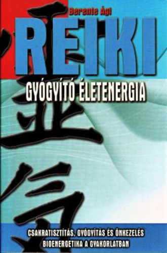 Berente Ági - Reiki - Gyógyító életenergia