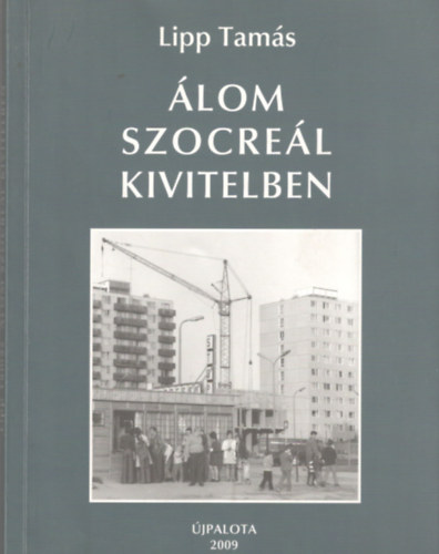 Lipp Tam�s - �lom szocre�l kivitelben