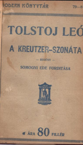 Tolstoj Leó - A kreutzer-szonáta - Somogyi Ede fordítása
