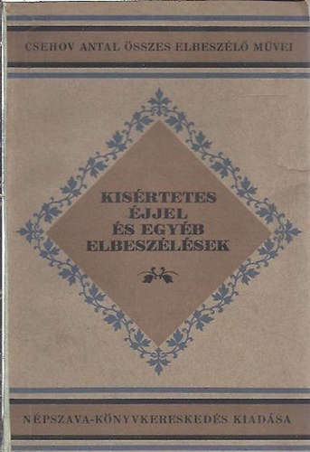 CSehov - Kis�rtetes �jjel �s egy�b elbesz�l�sek