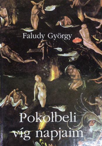 Faludy Gy�rgy - Pokolbeli v�g napjaim