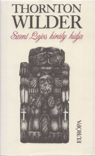 Thornton Wilder - Szent Lajos kirly hdja