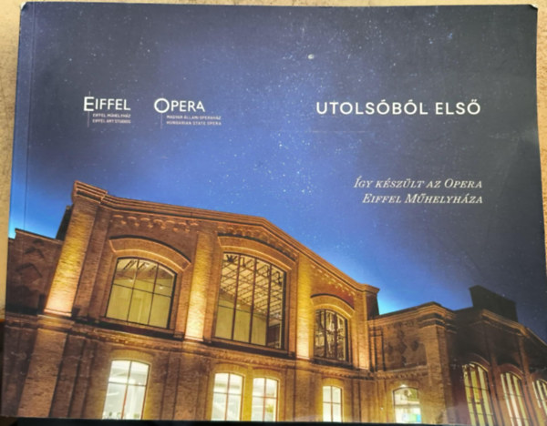 T�bb szerz� - Utols�b�l els� (�gy k�sz�lt az opera Eiffel M�helyh�za)