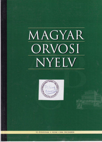 Magyar orvosi nyelv VI. �vfolyam, 2. sz�m, 2006. december