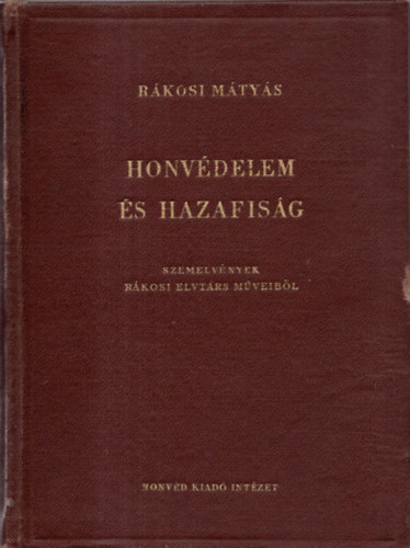 Rákosi Mátyás - Honvédelem és hazafiság