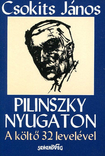 Csokits Jnos - Pilinszky Nyugaton (A klt 32 levelvel)