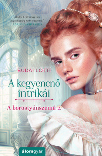 Budai Lotti - A kegyencn intriki