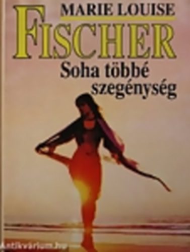 Louise Marie Fischer - Soha tbb szegnysg