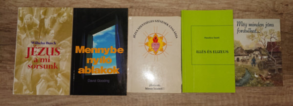 Wilhelm Busch, David Gooding Hamilton Smith - 5 keresztény vallással kkapcsolatos kiadvány: még minden jóra fordulhat..., Jézusom, bízom benned!, Illés és Elizeus, Mennybe nyíló ablakok, Jéézus a mi sorsunk