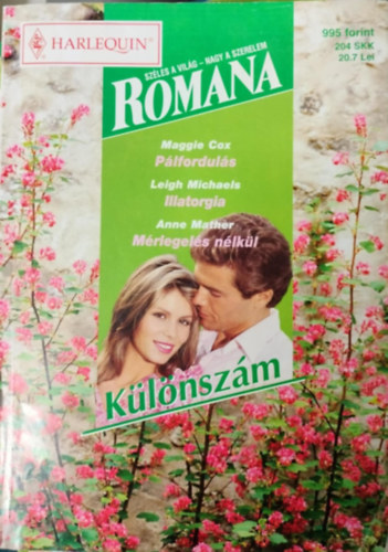 Leigh Michaels, Maggie Cox Anne Mather - Romana különszám - Pálfordulás, Illatorgia, Mérlegelés nélkül
