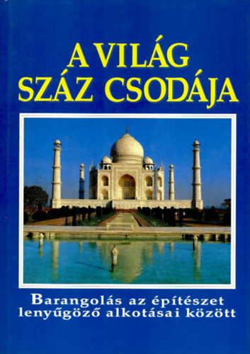 R.-Cavendish,R Burton - A világ száz csodája/Barangolás az építészet lenyűgöző alkotásai közöt